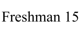 FRESHMAN 15 trademark