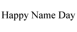 HAPPY NAME DAY trademark