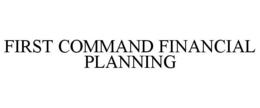 FIRST COMMAND FINANCIAL PLANNING trademark
