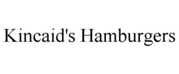 KINCAID'S HAMBURGERS trademark
