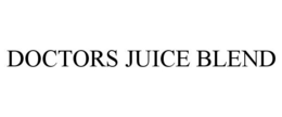 DOCTORS JUICE BLEND trademark