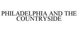 PHILADELPHIA AND THE COUNTRYSIDE trademark