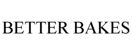 BETTER BAKES trademark