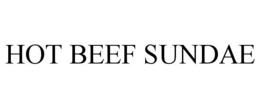 HOT BEEF SUNDAE trademark