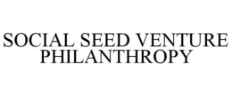 SOCIAL SEED VENTURE PHILANTHROPY trademark