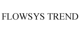 FLOWSYS TREND trademark