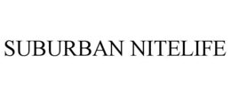 SUBURBAN NITELIFE trademark