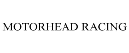 MOTORHEAD RACING trademark