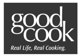 GOOD COOK REAL LIFE, REAL COOKING. trademark