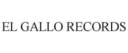 EL GALLO RECORDS trademark