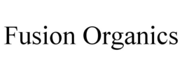 FUSION ORGANICS trademark
