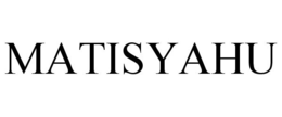 MATISYAHU trademark