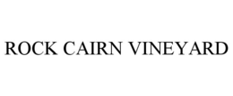 ROCK CAIRN VINEYARD trademark