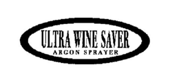 ULTRA WINE SAVER ARGON SPRAYER trademark
