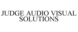 JUDGE AUDIO VISUAL SOLUTIONS trademark