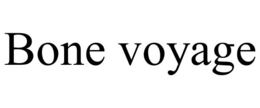 BONE VOYAGE trademark