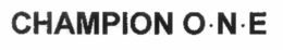 CHAMPION ONE trademark