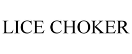 LICE CHOKER trademark