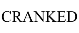 CRANKED trademark