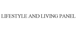 LIFESTYLE AND LIVING PANEL trademark