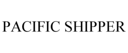 PACIFIC SHIPPER trademark