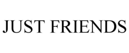 JUST FRIENDS trademark