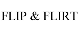 FLIP & FLIRT trademark