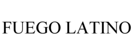 FUEGO LATINO trademark