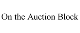 ON THE AUCTION BLOCK trademark