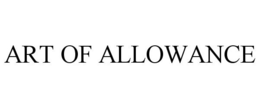 ART OF ALLOWANCE trademark