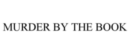 MURDER BY THE BOOK trademark