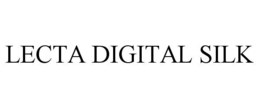 LECTA DIGITAL SILK trademark