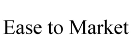 EASE TO MARKET trademark