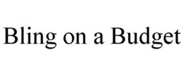 BLING ON A BUDGET trademark