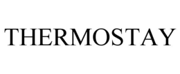 THERMOSTAY trademark