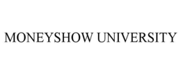MONEYSHOW UNIVERSITY trademark