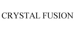 CRYSTAL FUSION trademark