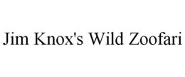 JIM KNOX'S WILD ZOOFARI trademark