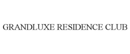 GRANDLUXE RESIDENCE CLUB trademark