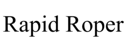 RAPID ROPER trademark