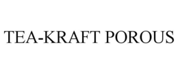 TEA-KRAFT POROUS trademark