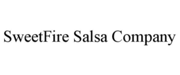 SWEETFIRE SALSA COMPANY trademark