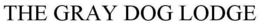 THE GRAY DOG LODGE trademark