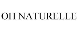 OH NATURELLE trademark
