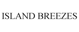 ISLAND BREEZES trademark