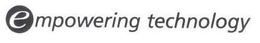 EMPOWERING TECHNOLOGY trademark