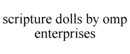 SCRIPTURE DOLLS BY OMP ENTERPRISES trademark