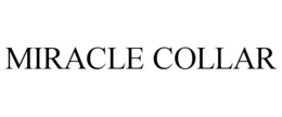 MIRACLE COLLAR trademark