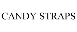 CANDY STRAPS trademark
