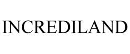 INCREDILAND trademark